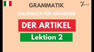 Artikel Italienisch  bestimmter amp unbestimmter Artikel  Lektion 2 [upl. by Etneciv]