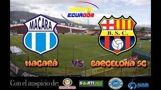 🛑 EN VIVO  PARTIDO CD MACARÁ VS BARCELONA SC  FECHA 6  LIGAPRO  Formato AUDIO [upl. by Phila]