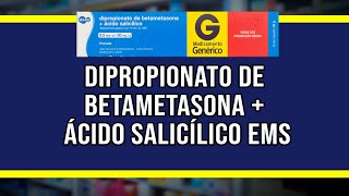 Dipropionato de Betametasona  Ácido Salicílico EMS para o que é indicado e para o que serve [upl. by Notniuq]