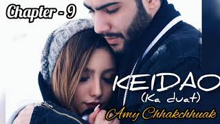 KEIDAO  Ka Duat  Ch  9  mizo  love story [upl. by Nagem]