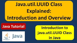 JavautilUUID Class Explained Introduction and Overview [upl. by Margaret431]