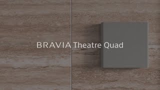 BRAVIA Theatre Quad  The True Sound Of Cinema [upl. by Atekal]