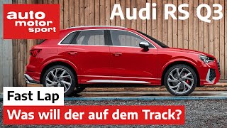 Audi RS Q3 Was will der bitte auf dem Track  Fast Lap  auto motor und sport [upl. by Anwat]