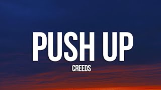 Creeds  Push Up Lyrics [upl. by Chuipek]