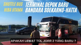 BERAPA HARGA TIKET DAN JADWALNYA DARI KOTA DEPOK KE BANDARA SOEKARNO HATTA PAKAI BUS HIBA UTAMA [upl. by Ycinuq]