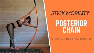 STICK MOBILITY  50 Min GUIDED Posterior Chain Workout [upl. by Otrevlig]