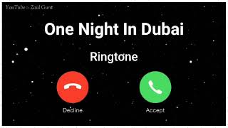 One Night In Dubai Ringtone Burj Khalifa Song Ringtone Viral Remix Ringtone New Ringtone 2022 [upl. by Gemoets]