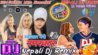 🎧Nepali Dj Song  1234 SWIKARA MERO NAMASKAR PAUL SHAH  New Nepali Dj Remix Songs  Nepali Song [upl. by Dickey]