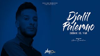 Djalil Palermo  Djibou el Var Official Video Music [upl. by Dnumyar28]