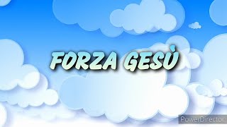 Forza Gesù Testo  Canzone per i bambini [upl. by Krenn]