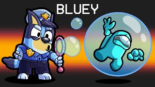 Bluey in Among Us [upl. by Kiyoshi]