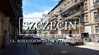 4K POLAND SZCZECIN  Walking Tour ul Bohaterów Getta Warszawskiego 2021Warsaw Ghetto Heroes [upl. by Eidok]