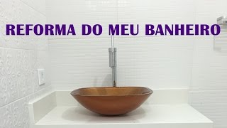 Reforma do meu banheiro  Antes e depois [upl. by Odrautse138]