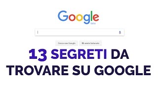 13 SEGRETI DA TROVARE SU GOOGLE [upl. by Cuttie151]