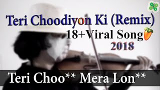 Teri Choodiyon Ki Remix  Bakchod Sangeetkaar  18 Song Double Meaning  DJ Harsh  WapKing Music [upl. by Ah]