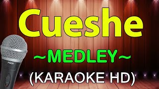 Ulan Bakit  Cueshe Medley  KARAOKE HD [upl. by Ladnyc450]