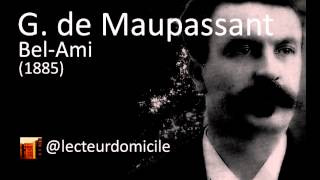 Guy de Maupassant  BelAmi  01 [upl. by Egide]