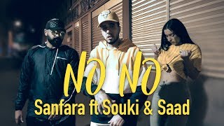 Sanfara ft Souki amp Saad  No No Clip Officiel [upl. by Dranrev]