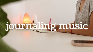 Music for Journaling 🎶 30 Minute Relaxing Peaceful Calming Playlist [upl. by Ainez683]