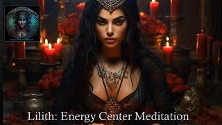 Lilith Energy Center Meditation [upl. by Neala]