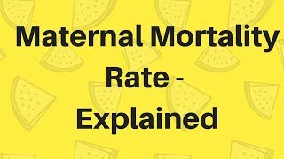 Maternal Mortality Rate MMR  Explained [upl. by Asela]