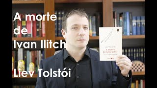 Resenha de Vassoler A morte de Ivan Ilitch  Liev Tolstói [upl. by Carlota]