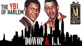 YBI of Harlem  Tragic Story Of DOWOP AND LA  Street Legends [upl. by Doughty]