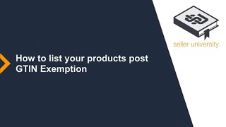 How to List Products with a UPC Exemption GTIN Exemption on Amazon [upl. by Namlaz]