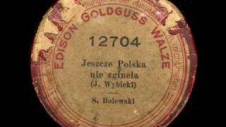 Hymn Polski 1901 Najstarsze wykonanie Mazurka Dąbrowskiego [upl. by Euqinoj]