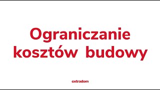 Jak obniżyć koszty budowy domu [upl. by Tonneson]