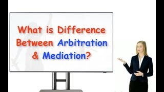 What is Difference Between Arbitration amp Mediation [upl. by Linad]