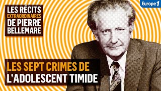 Les sept crimes de l’adolescent timide  Les récits extraordinaires de Pierre Bellemare [upl. by Melba]