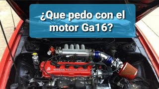 1 de 2  Platiquemos del motor ga16  de y dne  modificaciones [upl. by Garwin715]