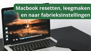 Hoe kun je je MacBook resetten leegmaken en terugzetten naar fabrieksinstellingen macbook [upl. by Laith]