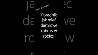 Jak mieć darmowe robuxy w roblox poradnik [upl. by Hafirahs645]