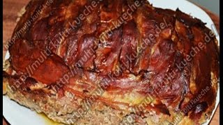 Saftiger Hackbraten mit Becon Speck [upl. by Blondie878]