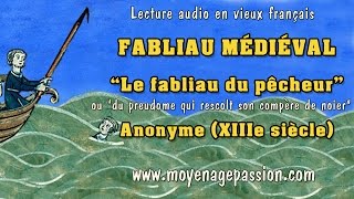 Le fabliau du pêcheur un conte médiéval satirique du XIIIe siècle en vieux français [upl. by Aleehs]