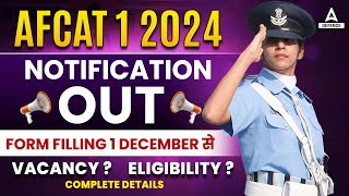 AFCAT 1 2024 Notification Out AFCAT New Vacancy Form Fill UP Age Limit  AFCAT Notification 2024 [upl. by Nileek]