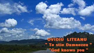 OVIDIU LITEANU te stie Dumnezeu Romanian Christian Music [upl. by Aynwad]