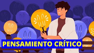 ¿Qué es el PENSAMIENTO CRÍTICO y cómo desarrollarlo Características y ejemplos🤔💡 [upl. by Ahsinrat]