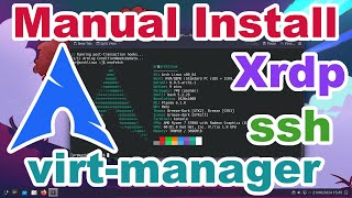 Manual Installing Archlinux  virtmanager  xrdp  KDE 6 [upl. by Haroved]