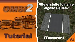 OMSI 2 Tutorial 1 Wie erstelle ich eine eigene Spline Teil 1 Texturen [upl. by Amir]