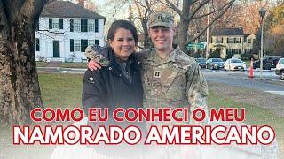 COMO E ONDE EU CONHECI O MEU NAMORADO AMERICANO CONTAMOS TUDO [upl. by Wahlstrom]