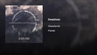 Glasslands  Deadman [upl. by Dorman578]