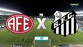 Ferroviária 0x2 Santos AO VIVO  Copinha 2022  09012022 [upl. by Horner]