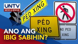 ALAMIN Ano ang ibig sabihin ng ‘Ped Xing’ sign sa kalsada [upl. by Yecies]