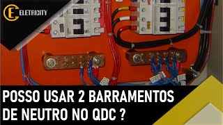 POSSO USAR DOIS BARRAMENTOS DE NEUTRO EM UM QDC [upl. by Had667]