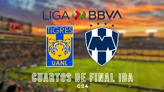 Tigres vs Monterrey  Cuartos de Final Liga BBVA MX Clausura 2024 [upl. by Cardwell619]