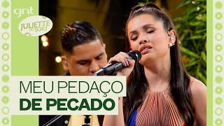 Juliette encanta cantando quotMeu Pedaço de Pecadoquot de João Gomes  GNT [upl. by Adlare]