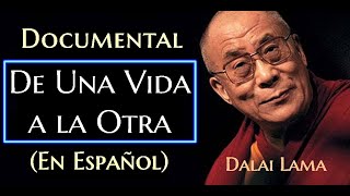 💥EI DALAI LAMA DE UNA VIDA A OTRA  Español [upl. by Dione520]